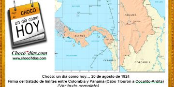 Chocó: un día como hoy… 20 de agosto de 1924. Firma del tratado de límites entre Colombia y Panamá (Cabo Tiburón a Cocalito-Ardita)