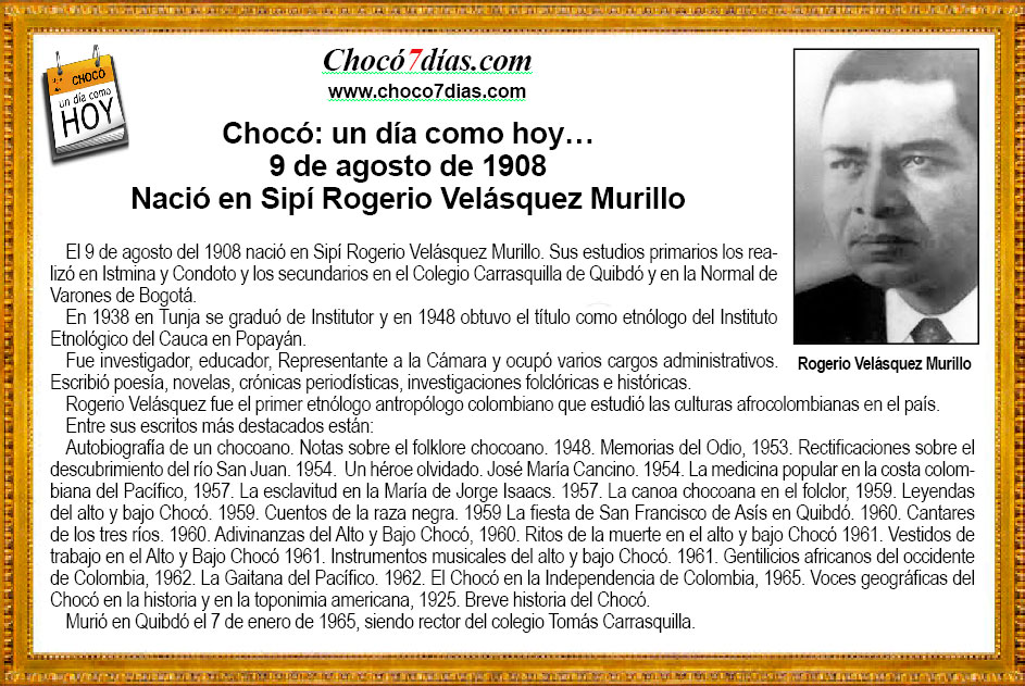 Choc&oacute;: un d&iacute;a como hoy&hellip; 9 de agosto de 1908. Naci&oacute; en Sip&iacute; Rogerio Vel&aacute;squez Murillo.