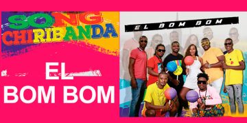 El Bom Bom, nuevo sencillo de Song Chiribanda