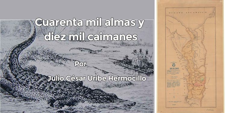 Cuarenta mil almas y diez mil caimanes