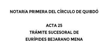 Trámite sucesoral de Eurípides Bejarano Mena