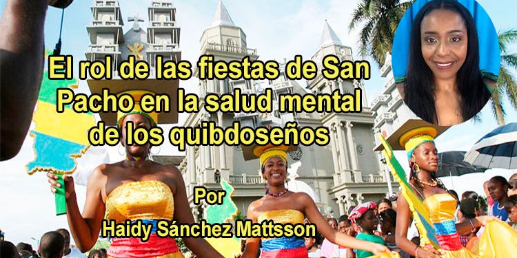 El rol de las fiestas de San Pacho en la salud mental de los quibdoseños