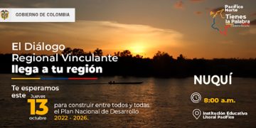 Nuquí, 13 de octubre: Diálogo Regional Vinculante para Plan Nacional de Desarrollo