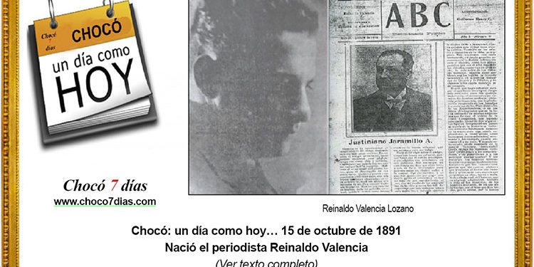 Chocó: un día como hoy… 15 de octubre de 1891. Nació el periodista Reinaldo Valencia.