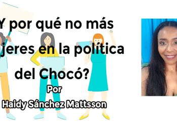 ¿Y por qué no más mujeres en la política del Chocó?