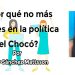 ¿Y por qué no más mujeres en la política del Chocó?