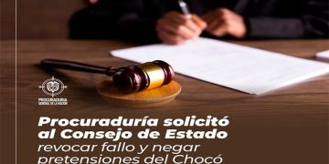 Piden al Consejo de Estado negar pretensiones del Chocó por liquidación de Dasalud