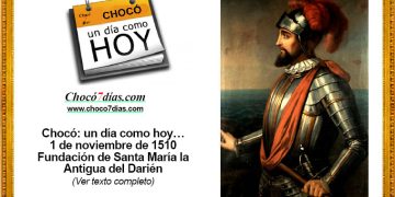 Chocó un día como hoy nov 1 Fundación Sta. Ma. La Antigua del Darién