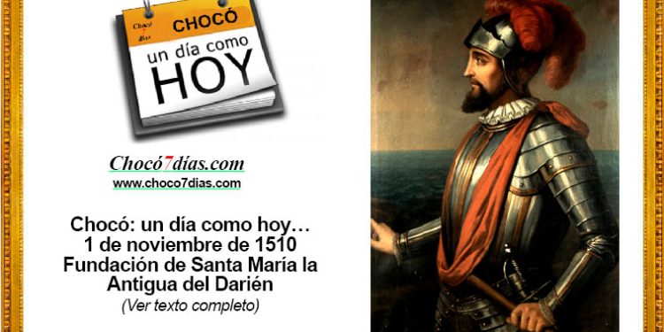 Chocó un día como hoy nov 1 Fundación Sta. Ma. La Antigua del Darién