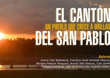 El Cantón, un pueblo que crece a orillas del San Pablo