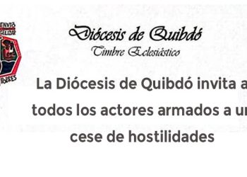 La Diócesis de Quibdó invita a todos los actores armados a un cese de hostilidades