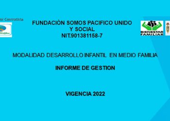Fundación Somos Pacífico Unido y Social. Informe de gestión 2022.