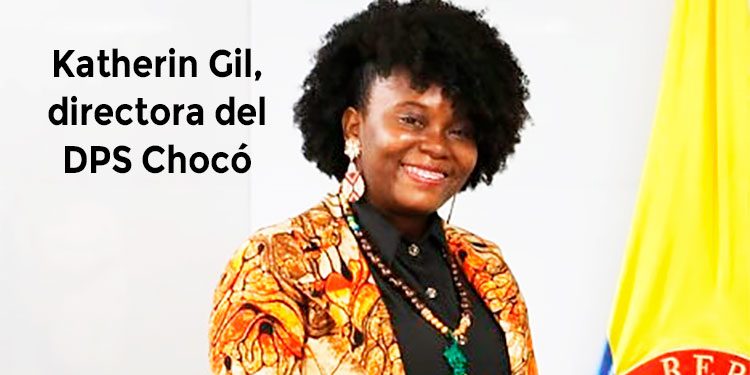 Katherin Gil, directora del DPS Chocó