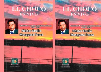 El Chocó en vivo. Néstor Emilio Mosquera Perea.