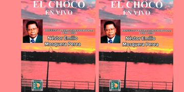 El Chocó en vivo. Néstor Emilio Mosquera Perea.