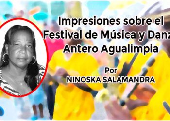 Impresiones sobre el Festival de Música y Danza Antero Agualimpia