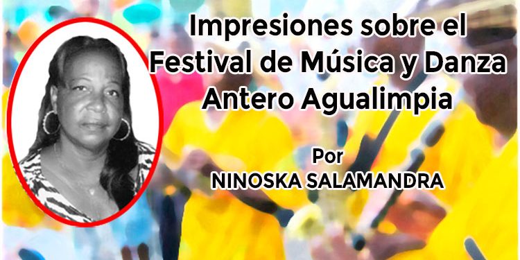 Impresiones sobre el Festival de Música y Danza Antero Agualimpia