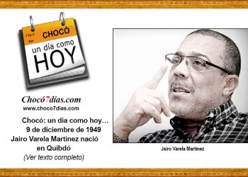 Chocó: un día como hoy… 9 de diciembre