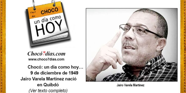 Chocó: un día como hoy… 9 de diciembre