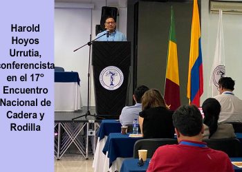 Harold Hoyos Urrutia, conferencista en el 17° Encuentro Nacional de Cadera y Rodilla