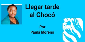 Llegar tarde al Chocó