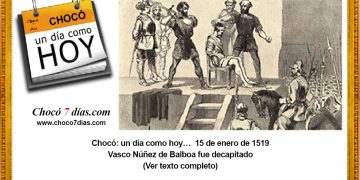 Chocó: un día como hoy… 15 de enero de 1519 Vasco Núñez de Balboa fue decapitado