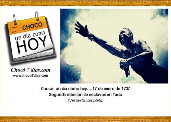 Chocó: un día como hoy… 17 de enero de 1737. Segunda rebelión de esclavos en Tadó.