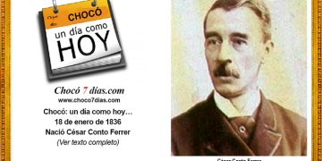 Chocó: un día como hoy…18 de enero de 1836. Nació César Conto Ferrer.