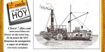 Chocó: un día como hoy… 23 de enero de 1917. Empresa de navegación a vapor en el Atrato.