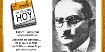 Chocó: un día como hoy…26 de enero de 1903. Nació Alfonso Meluk Salge.