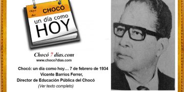 Chocó: un día como hoy… 7 de febrero de 1934. Vicente Barrios Ferrer, Director de Educación Pública del Chocó
