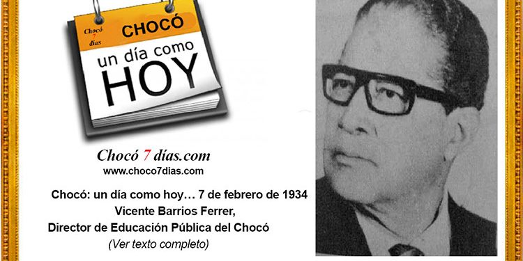 Chocó: un día como hoy… 7 de febrero de 1934. Vicente Barrios Ferrer, Director de Educación Pública del Chocó