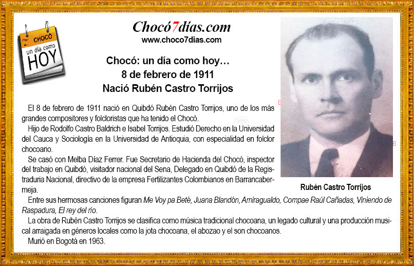 Choc&oacute;: un d&iacute;a como hoy&hellip; 8 de febrero de 1911 Naci&oacute; Rub&eacute;n Castro Torrijos