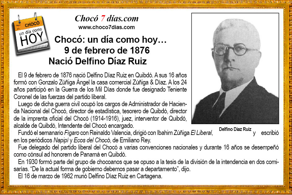 Chocó: un día como hoy… 9 de febrero de 1876. Nació Delfino Díaz Ruiz.