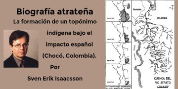 Biografía atrateña. La formación de un topónimo indígena bajo el impacto español (Chocó, Colombia).