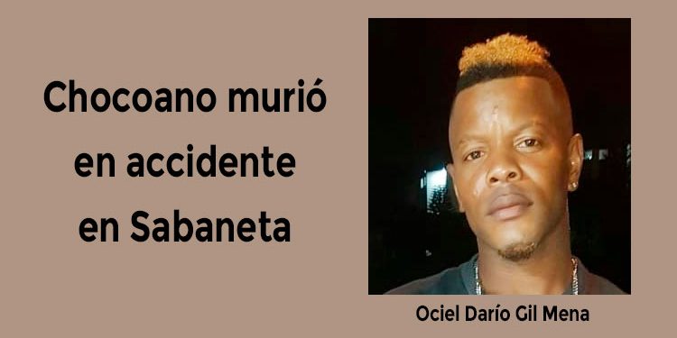 Chocoano murió en accidente en Sabaneta