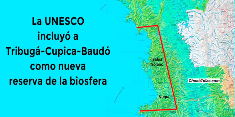 La UNESCO incluyó a Tribugá-Cupica-Baudó como nueva reserva de la biosfera