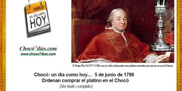 Chocó: un día como hoy… 5 de junio de 1786. Ordenan comprar el platino en el Chocó