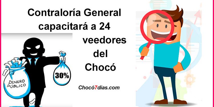 Contraloría General capacitará a 24 veedores del Chocó