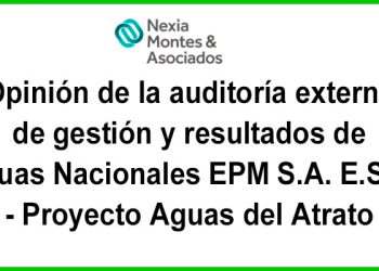 Opinión de la auditoría externa de gestión y resultados de Aguas Nacionales EPM S.A. E.S.P. - Proyecto Aguas del Atrato