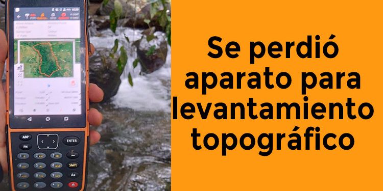 Se perdió aparato para levantamiento topográfico