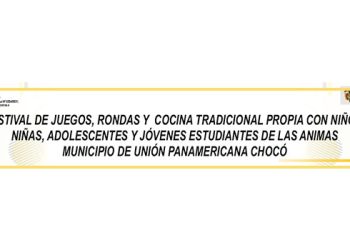 Festival de juegos, rondas y cocina tradicional propia: Las Ánimas, Unión Panamericana, Chocó