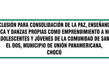 Música y danzas propias: I.E. San Rafael El Dos, Unión Panamericana, Chocó