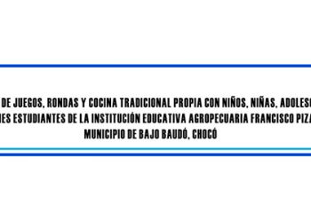 Festival de juegos, rondas y cocina tradicional propia: I.E. Agropecuaria Francisco Pizarro, Bajo Baudó.