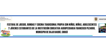 Festival de juegos, rondas y cocina tradicional propia: I.E. Agropecuaria Francisco Pizarro, Bajo Baudó.