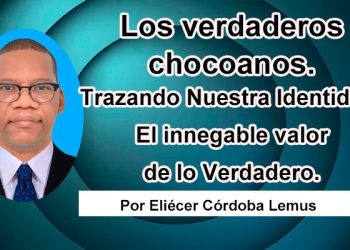 Los verdaderos chocoanos