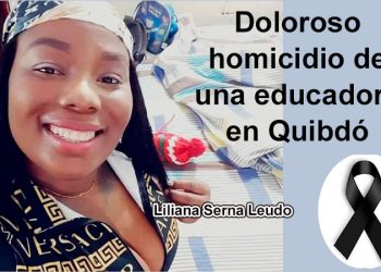Doloroso homicidio de una educadora en Quibdó