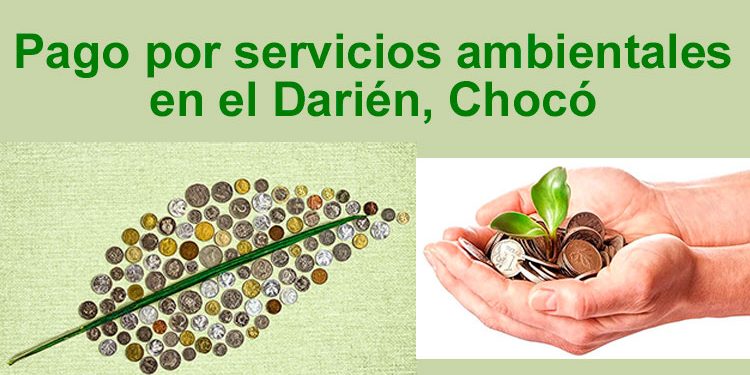 Pago por servicios ambientales en el Darién, Chocó