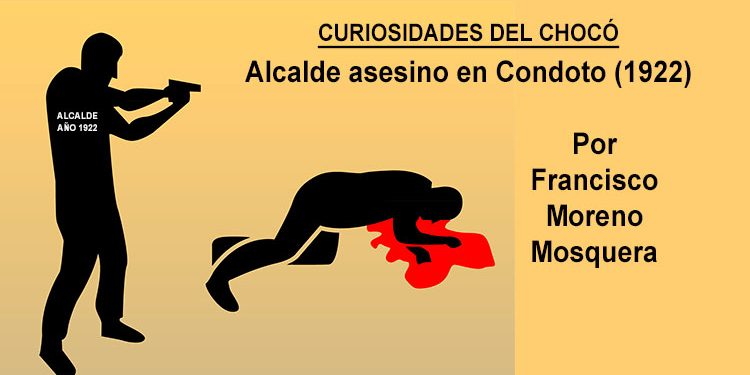 Alcalde asesino en Condoto (1922)