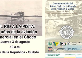 Del río a la pista: 100 años de la aviación comercial en el Chocó
